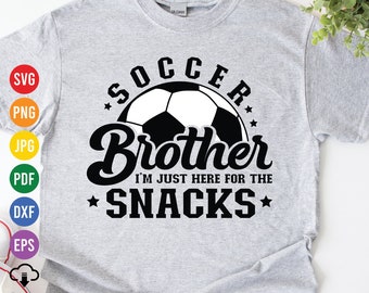 Soccer Brother Snacks SVG: T-Shirt Design Cut File (Digital Download)