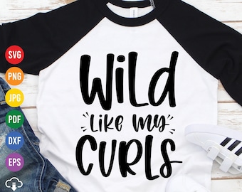 Wild Like My Curls SVG: Toddler Girls Shirt Design (Digital Download)