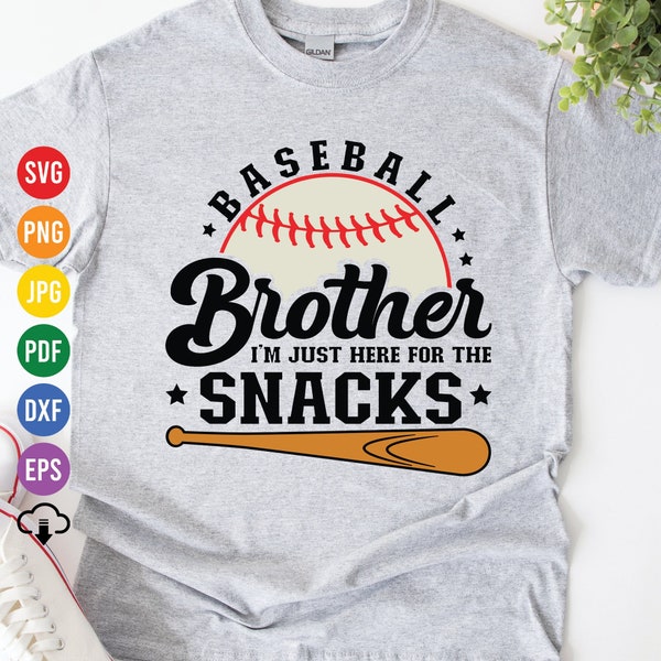 Baseball Brother, Im Just Here For The Snacks Svg, Baseball Brother Svg, Baseball Svg, Baseall Shirt Design, Biggest Fan Svg Cut File