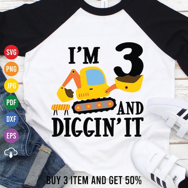 I'm 3 And Digging It Svg, Construction Birthday Svg, 3rd Birthday Boy Svg, Excavator Svg, Birthday Shirt Svg, Silhouette, Cricut