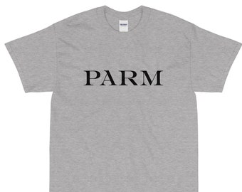 Parm T-Shirt, Parmesan Shirt, Pizza T-Shirt, Pizza Lover Shirt, Pizza Lovers T-Shirt, Pizza Lover Gift, Funny Food Shirt, Funny Cheese Shirt