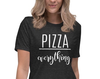 Pizza Over Everything Shirt, Women's Pizza Shirt, Pizza Shirt, Women's Pizza T Shirt, Pizza Lover Shirt, Pizza Lover Gift, Funny Food Shirt