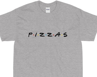 Pizzas Friends T-Shirt, Pizza T-Shirt, Pizza Lover Shirt, Pizza Lovers T Shirt, Pizza Lover Gift, Funny Friends Shirt, Funny Pizza Shirt