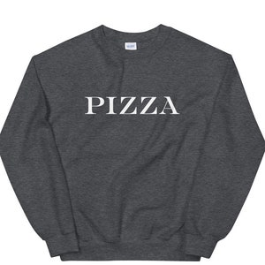 Pizza Sweatshirt, Pizza Lover Sweatshirt, Pizza Lovers Sweatshirt, Pizza Lover Gift, Funny Food Shirt, Funny Sweatshirt, Pizza Sweatshirts