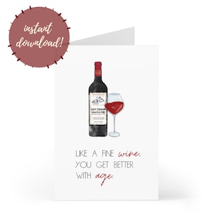 Carte imprimable du jour d’anniversaire du vin [téléchargement numérique]| Drôle d’alcool jour d’anniversaire | Comme un bon vin, mieux avec la carte d’âge | Carte pour maman