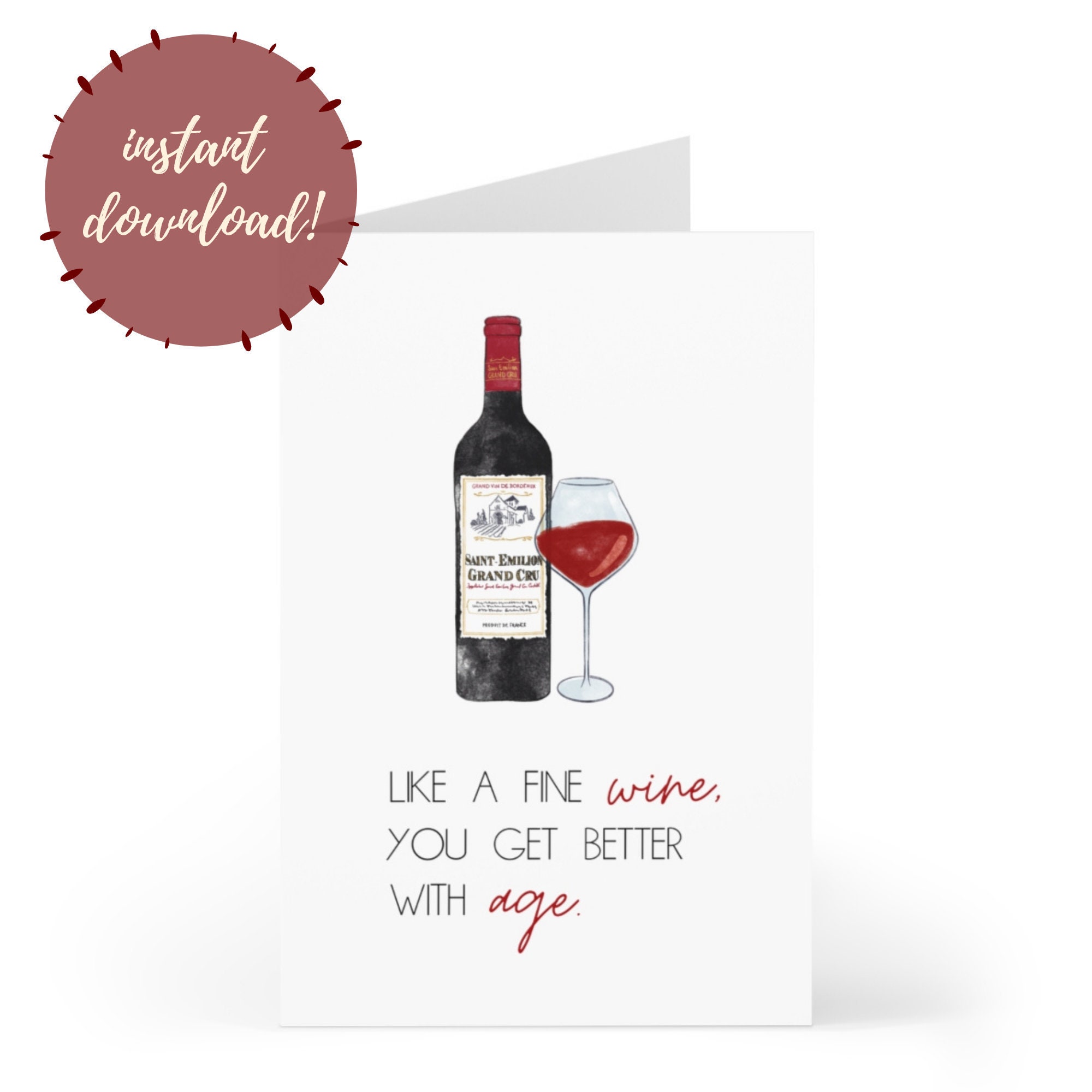 Printable Wine Birthday Day Card [digital download]| Funny Alcohol Birthday  Day Card Like a Fine Wine, Better with Age Card Card for Mom