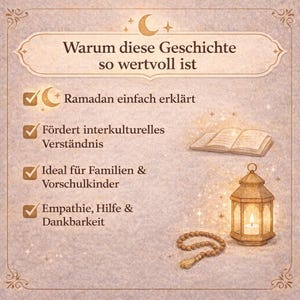 May include: An illustrated image with text in German, featuring a crescent moon and stars, a book, a lantern, and prayer beads. The text discusses the value of a story, explaining Ramadan, promoting intercultural understanding, and emphasizing empathy and gratitude.
