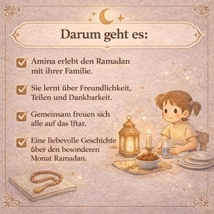 May include: An illustrated scene depicts a young girl at a table set for a meal, with a lit candle, dates, and a glass of water. Text in German reads "Darum geht es:" followed by descriptions of Ramadan, family, and kindness.