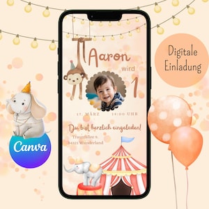 May include: A digital invitation for a child's first birthday party. The invitation features a circus theme with a colorful tent, a monkey hanging from a trapeze, and an elephant. The text on the invitation reads "Aaron wird 1" and "Du bist herzlich eingeladen!" with the date and time of the party.