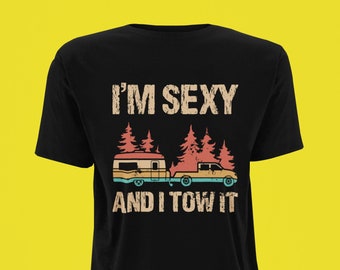 Im Sexy And I Tow It Retro T-Shirt