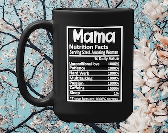 Mama Nutritional Facts 15 oz. Funny Mothers Day Coffee Mug