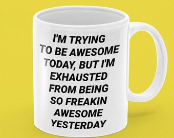 Sto cercando di essere fantastico oggi divertente 15 once. Tazza da caffè bianco