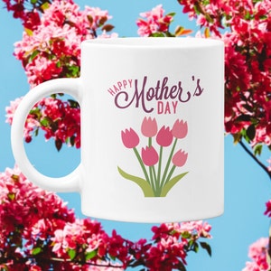 Happy Mother&#39;s Day 11 oz. Coffee Mug