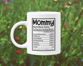 Mommy Nutritional Facts 11oz Funny Mother's Day Coffee Mug, Latina Mug, Mom Mug, Tea Mug, Tea Cup, Gift For Mom, Gift for Mother