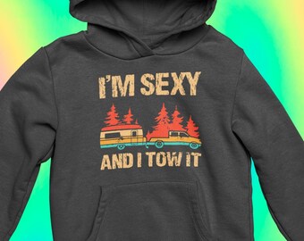 I'm Sexy and I Tow It Funny Unisex Kapuzenpullover