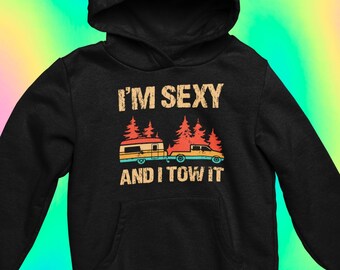 I'm Sexy and I Tow It Funny Unisex Kapuzenpullover