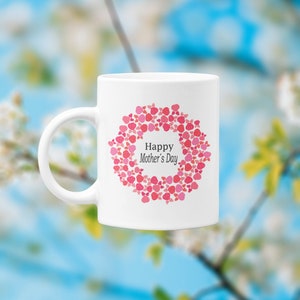 Happy Mothers Day 11oz Coffee Mug