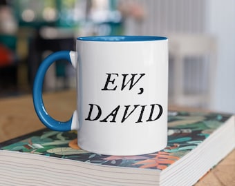 Ew David Large Funny Novelty Coffee Mug