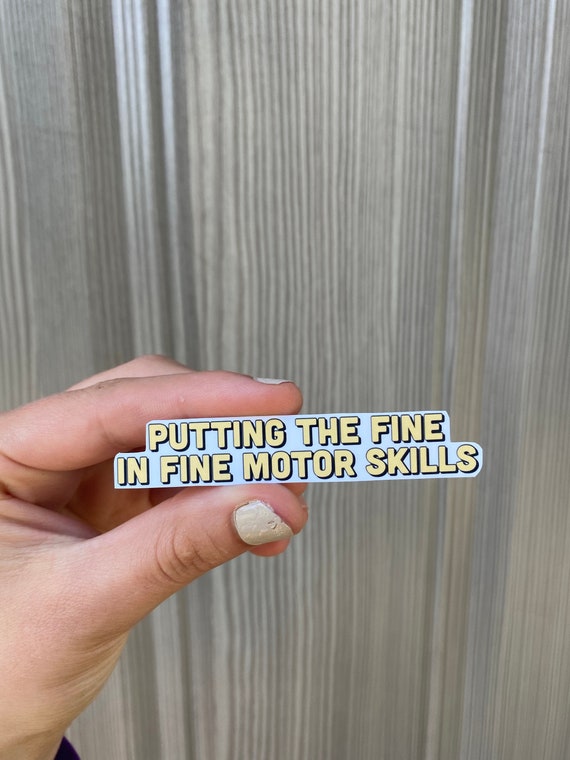 Putting the Fine in Fine Motor Skills Sticker // Occupational