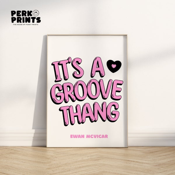 It's a groove thang inspired by Ewan McVicar | Pink Typograghy DJ House Music Lover Gift | Various Sizes and Worldwide Shipping