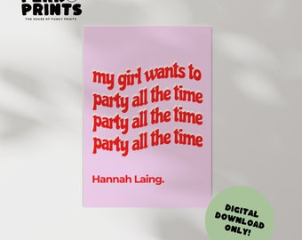Hannah Laing | Party all the Time | Disco EDM Typography Rave Wall Print | Digital Download | House Disco Music Lover Gift | Instant Access