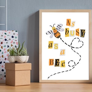 Bee Art Print, Quote Wall Art, Unique Collage Artwork as Office Decor and Workplace Wall Art