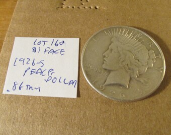 1.00 Face~1926-s Peace Dollar~90% Silver~Exact Coin Shown~.86 troy oz~Free Shipping~Lot 160!