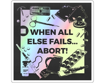 When All Else Fails - Square Sticker