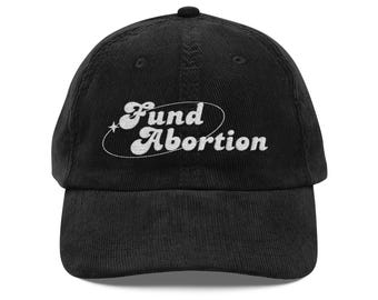 Fund Abortion - Corduroy Cap