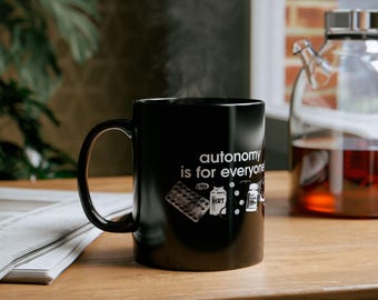 Autonomy is for Everyone Mug