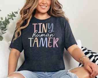 Teacher Shirt, Tiny Human Tamer, Kindergarten Teacher, Preschool Teacher, First Day of School, Back to School T-Shirt, Gift for Teacher