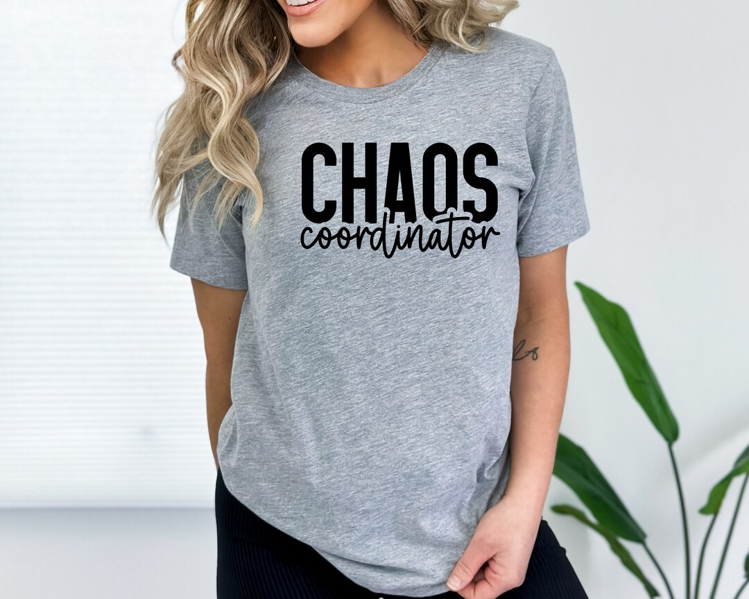 Chaos coordinator shirt mothers day shirt mama life shirt trendy mom