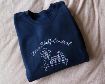Book Lover Crewneck | Zero Shelf-Control | Embroidered Book Lover Sweatshirt | Bookish Merch | Embroidered Sweater for Book Lovers