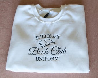 This Is My Book Club Uniform Embroidered Crewneck Sweatshirt For Readers | Book Lover Crewneck | Bookish Merch | Gifts for Readers | Bookish