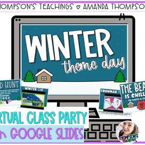 May include: A digital illustration of a computer screen showing a virtual class party theme for a winter themed day. The screen shows the words "Winter theme day" in white text on a blue background. There are three smaller images on the screen, one showing a snowman, one showing a bear, and one showing slime. The text "Virtual Class Party on Google Slides" is below the screen.