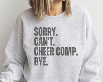 Sorry Can't Cheer Comp Sweatshirt: Cheer Mom Gift