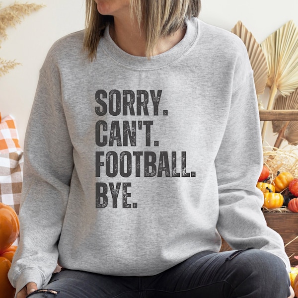 Football season sweatshirt, Fall football Mom sweatshirt, Football lover gift, High School Football Sweater, Sorry can't Fall sports hoodie