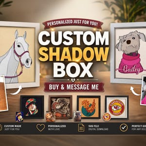 May include: Custom shadow box display featuring a white horse illustration and a dog illustration wearing a pink sweater with the name Bailey. The text reads Personalized Just For You, Custom Shadow Box, and Buy & Message Me, with smaller examples.