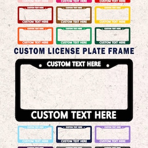 May include: A collection of rectangular license plate frames in various solid colors including pink, red, yellow, orange, green, blue, black, purple, and gray. Each frame features the text CUSTOM TEXT HERE at the top and bottom.