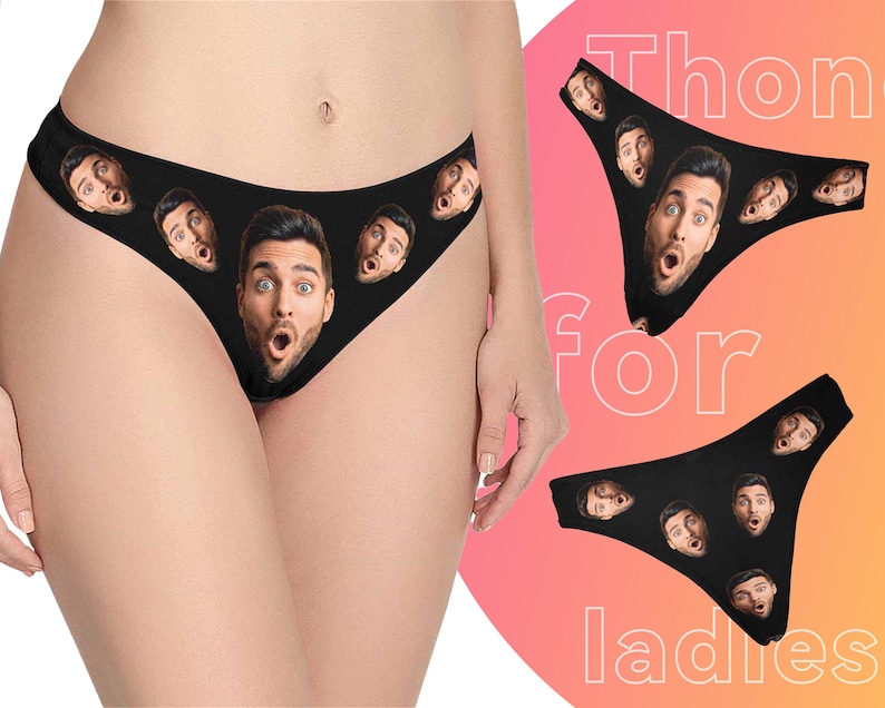 May include: Black underwear with a repeating pattern of men's faces. The text "Thongs for ladies" is visible in the background.