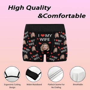 May include: Black boxer briefs with a repeating pattern of the phrase "I ❤️ MY WIFE", red hearts, and a photo of a woman's face. The text "High Quality & Comfortable" is at the top. Features include ergonomic cutting design, a wide waistband, and breathable fabric.