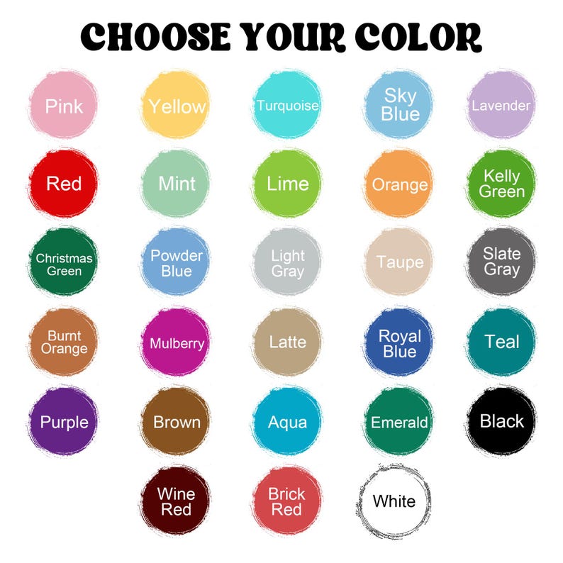 May include: A graphic with the text "CHOOSE YOUR COLOR" above a grid of color swatches. Each swatch is a circle with a color name, including Pink, Red, and Black. The swatches have a brushstroke-style border.