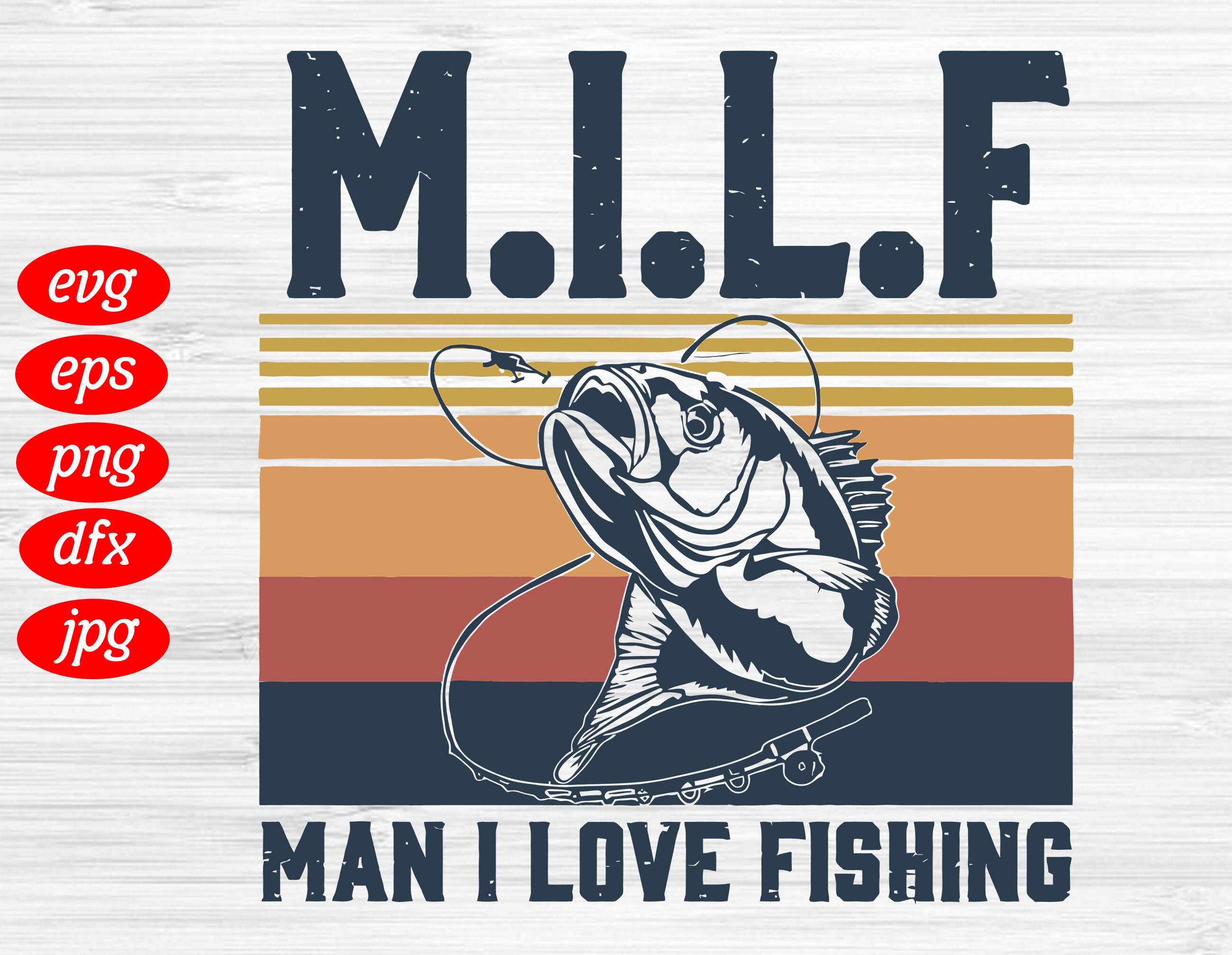 Download Vintage Milf Man I Love Fishing Svg Fish Flag Fishing Svg Etsy