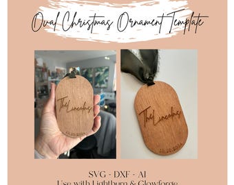 May include: Two wooden oval Christmas ornaments with the text "The Lincolns" and the date "10.20.2024" engraved on them. The ornaments are shown against a light brown background with the text "Oval Christmas Ornament Template" above them. The text "SVG - DXF - AI" and "Use with Lightburn & Glowforge" are below the ornaments.