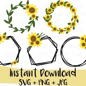May include: A digital graphic set featuring five sunflower-themed frames. Two are circular floral wreaths, two are black geometric hexagonal outlines with sunflower accents, and one is a black circular sketch frame with sunflowers. Text reads Instant Download SVG + PNG + JPG.