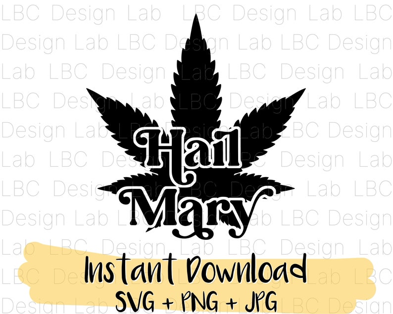 Download Hail Mary SVG Girly Weed Leaf SVG Hippie Patch Svg | Etsy