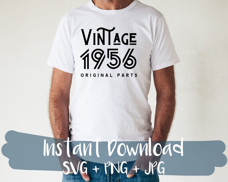 Download Clip Art Funny Birthday Svg 1956 Svg Original Parts Vintage Birthday Shirt Svg 65th Birthday Svg Diy Birthday Gift 65 Years Old Art Collectibles