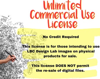 May include: A yellow and white graphic with the text "Unlimited Commercial Use License" in red and orange. The text "No Credit Required" is below the license title. The text "This license is for those intending to use LBC Design Lab images on physical products for sale." is below the text "No Credit Required". The text "This license DOES NOT permit the re-sale of digital files." is below the text about physical products.