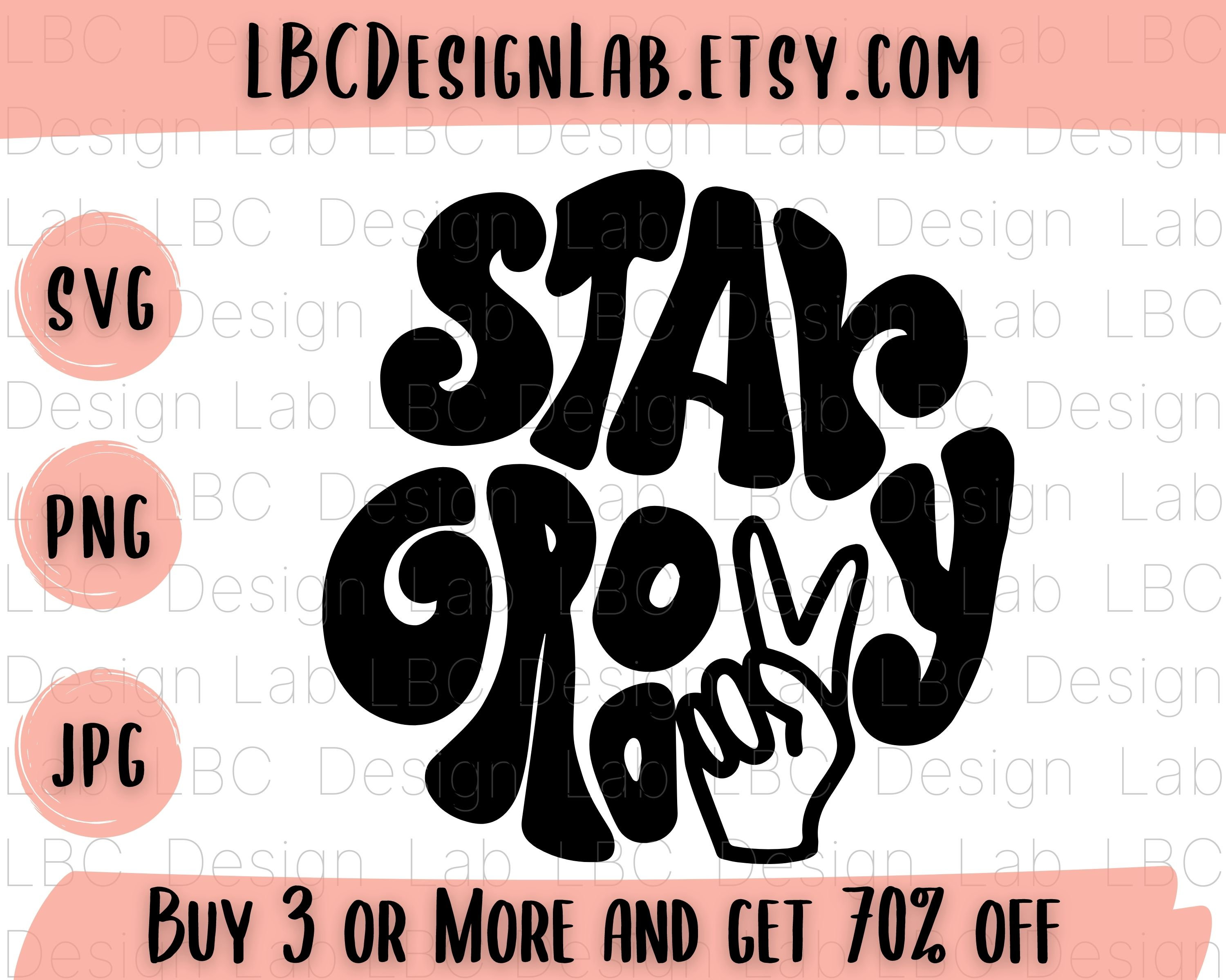 Stay Groovy Svg Peace Love Svg T Shirt Design Svg Retro Etsy