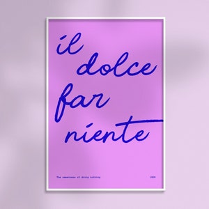 Dolce Far Niente Printable Poster - Wall Art - Saying poster - Wall Decor - Il Dolce Far Niente -  Sweetness of doing nothing poster